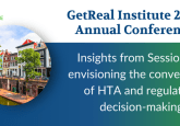 GetReal Institute 2024: Insights from Session 6 – envisioning the convergence of HTA and regulatory decision-making