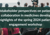 A background of people sitting at a conference, with text in the foreground of the image reading 'Multistakeholder perspectives on patient and public collaboration in medicines development: highlights of the spring 2024 patient engagement workshop'.